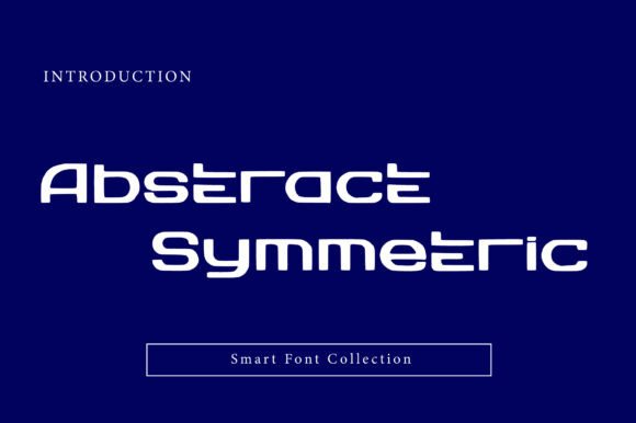 Abstract Symmetric: A Futuristic Display Typeface for Bold Brands