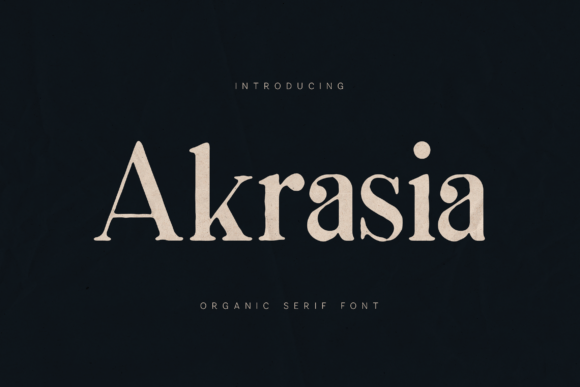 Akrasia: The Serif Font That Elevates Small Business Branding