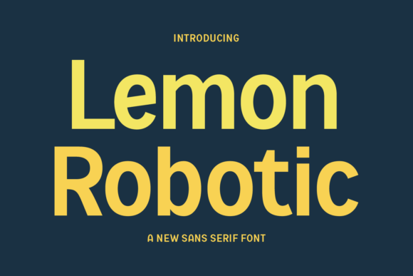 Lemon Robotic: The Modern Typeface for Handmade Brands