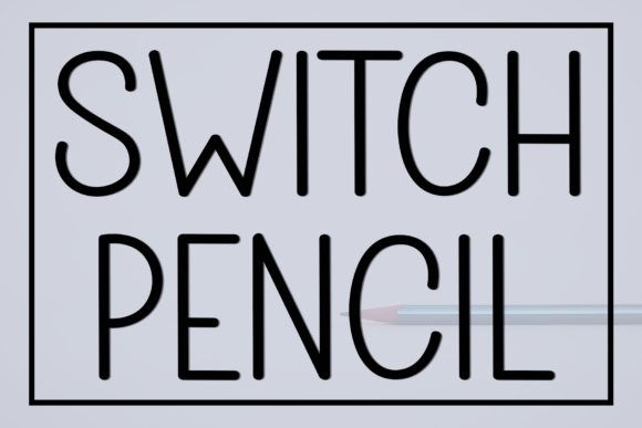 Switch Pencil: The Modern Typeface That Clarifies Campaigns